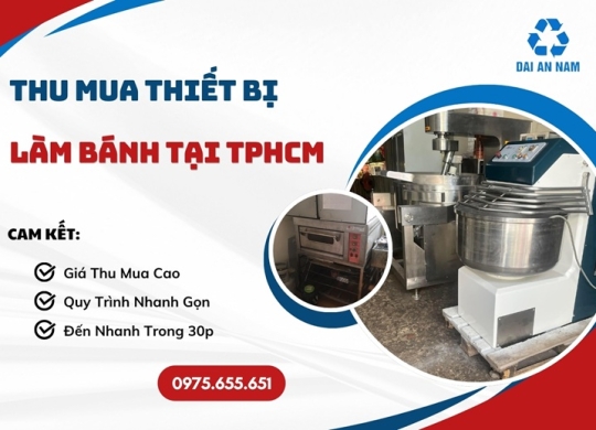 Thu mua thiết bị làm bánh tại TPHCM